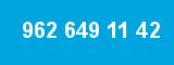 962 649 11 42 962 649 11 42